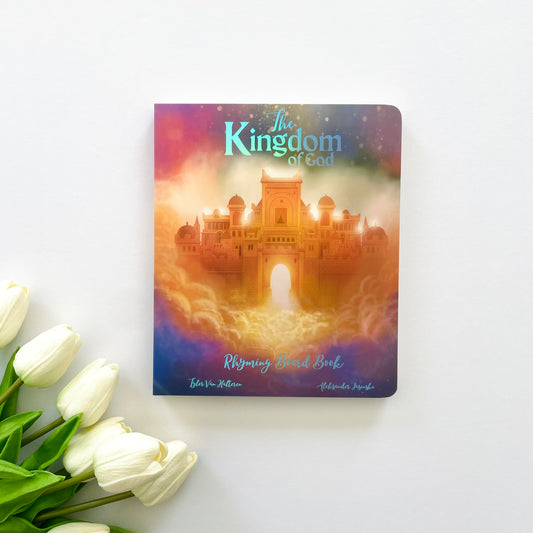 *EASTER PROMO* The Kingdom of God - Rhyming Board Book