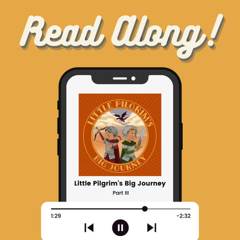 Little Pilgrim's Big Journey Part III - Read Along Audiobook