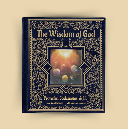 The Wisdom of God: Proverbs, Ecclesiastes, & Job
